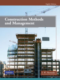 Title: Construction Methods and Management / Edition 8, Author: Stephens W. Nunnally