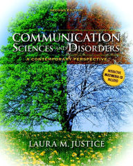 Title: Communication Sciences and Disorders: A Contemporary Perspective / Edition 2, Author: Laura M. Justice