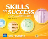 Title: Skills for Success Using Microsoft Office 2007 / Edition 1, Author: Kris Townsend