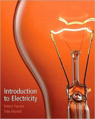 Title: Introduction to Electricity / Edition 1, Author: Robert T. Paynter