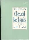 Title: Introduction to Classical Mechanics / Edition 2, Author: Atam Arya