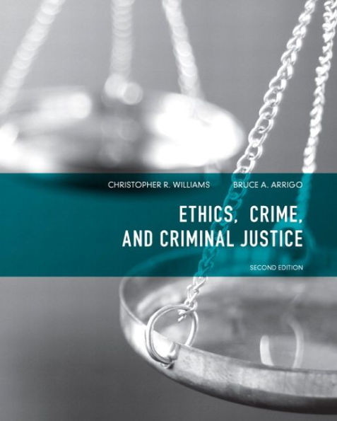 Ethics, Crime, and Criminal Justice / Edition 2