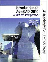 Title: Introduction to AutoCAD 2010: A Modern Perspective / Edition 1, Author: Paul Richard