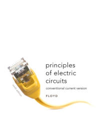 Title: Principles of Electric Circuits: Conventional Current Version / Edition 9, Author: Thomas Floyd