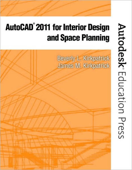 AutoCAD 2011 for Interior Design & Space Planning / Edition 1
