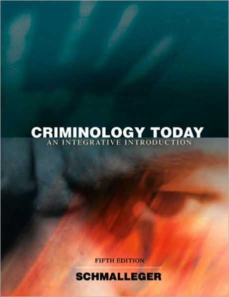 Criminology Today: An Integrative Introduction / Edition 5