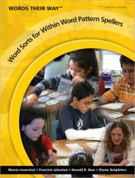Title: Words Their Way: Word Sorts for Within Word Pattern Spellers / Edition 2, Author: Marcia Invernizzi
