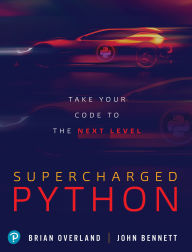 Title: Supercharged Python: Take Your Code to the Next Level, Author: Brian Overland