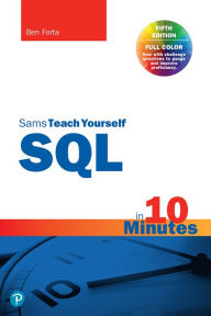 Title: SQL in 10 Minutes a Day, Sams Teach Yourself, Author: Ben Forta