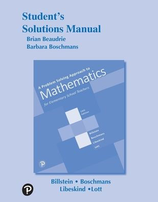 A Student Solutions Manual for Problem Solving Approach to Mathematics for Elementary School Teachers