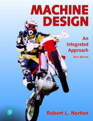 Title: Machine Design: An Integrated Approach, Author: Robert Norton