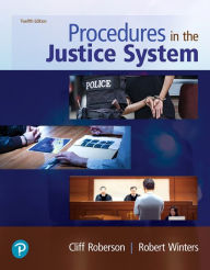Title: Procedures in the Justice System / Edition 12, Author: Cliff Roberson
