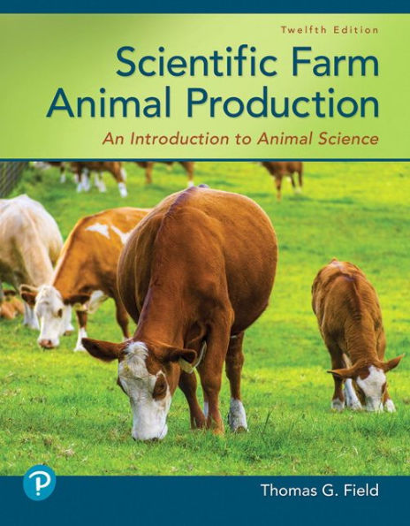 Scientific Farm Animal Production: An Introduction to Animal Science by ...