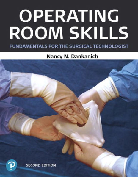 Operating Room Skills: Fundamentals for the Surgical Technologist / Edition 2