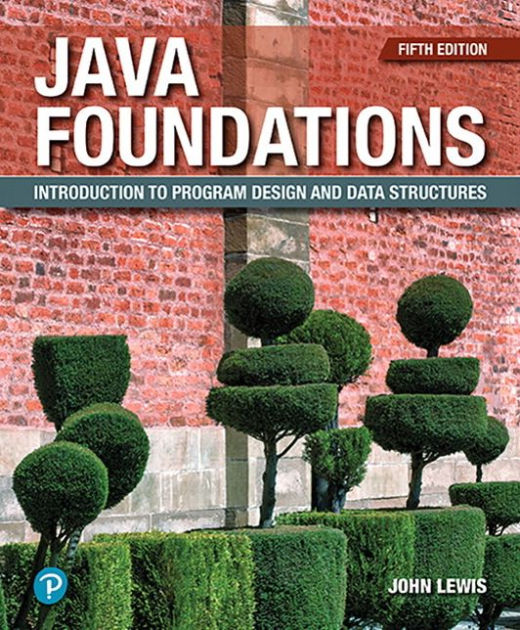 Java Foundations: Introduction to Program Design and Data Structures by ...
