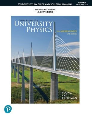 Student Study Guide and Solutions Manual for University Physics, Volume 1 (Chapters 1-20)