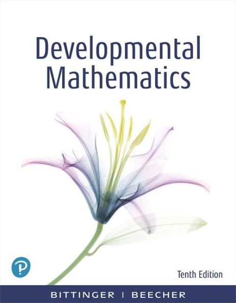 Developmental Mathematics: College Mathematics and Introductory Algebra / Edition 10