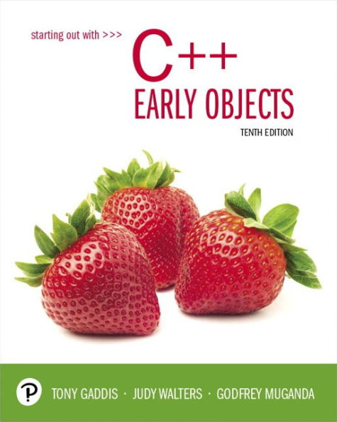 Starting Out with C++: Early Objects / Edition 10