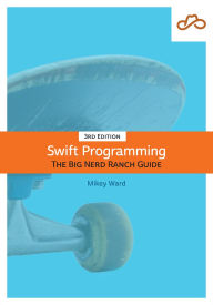 Title: Swift Programming: The Big Nerd Ranch Guide, Author: Matthew Mathias