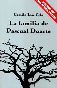 Title: La familia de Pascual Duarte / Edition 1, Author: Camilo Cela