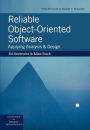 Reliable Object-Oriented Software: Applying Analysis and Design