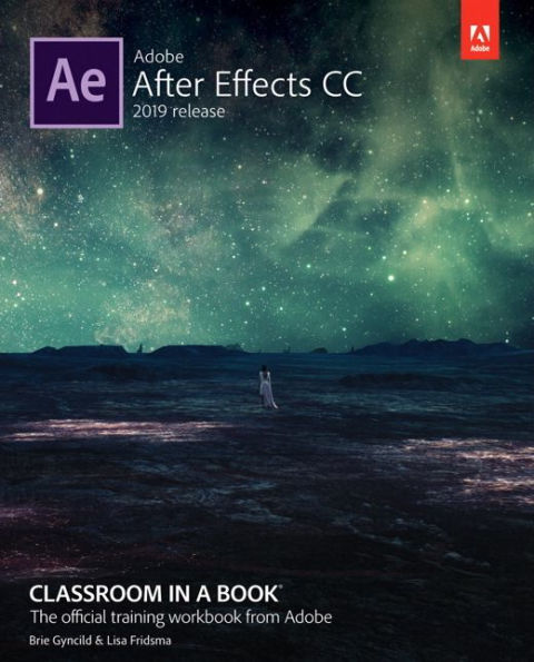 Adobe After Effects CC Classroom in a Book (2019 Release) / Edition 1
