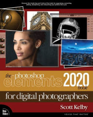 Title: The Photoshop Elements 2020 Book for Digital Photographers, Author: Scott Kelby