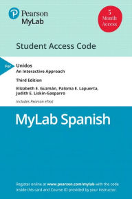 Title: MyLab Spanish with Pearson eText Access Code (5 Months) for Unidos Classroom Manual: An Interactive Approach, Author: Elizabeth Guzmán