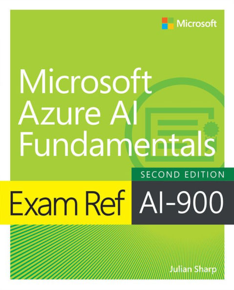 Exam Ref AI-900 Microsoft Azure AI Fundamentals