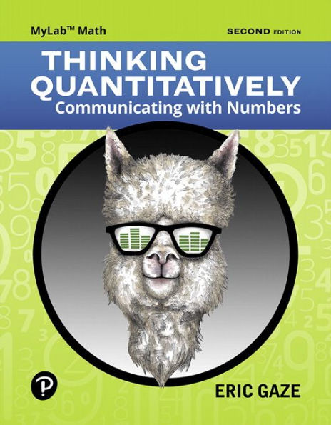 Thinking Quantitatively: Communicating with Numbers MyLab Math with Guided Worksheets -- Title-Specific Access Card Package / Edition 2