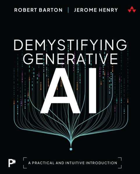 Demystifying Generative AI: A Practical and Intuitive Introduction