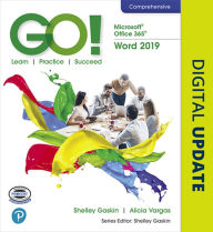 Title: GO! with Microsoft Office 365, Word 2019 Comprehensive / Edition 1, Author: Shelley Gaskin