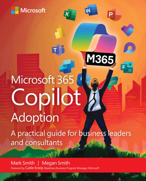 Microsoft 365 Copilot Adoption: A practical guide for business leaders and consultants