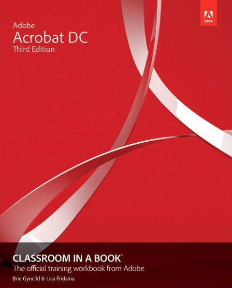 Adobe Acrobat DC Classroom in a Book / Edition 3
