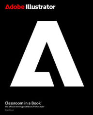 Title: Adobe Illustrator Classroom in a Book, Author: Brian Wood
