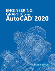 Title: Engineering Graphics with AutoCAD 2020, Author: James Bethune