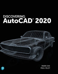 Title: Discovering AutoCAD 2020 / Edition 1, Author: Mark Dix