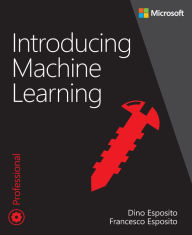 Title: Introducing Machine Learning, Author: Dino Esposito