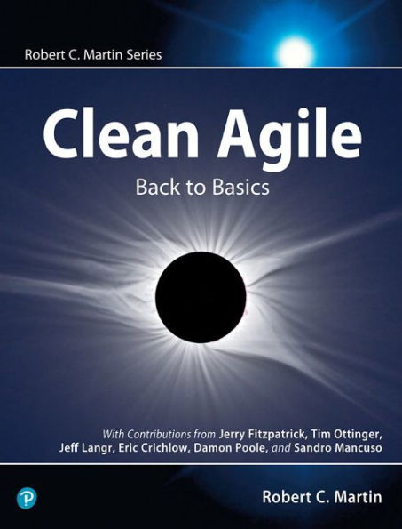 Clean Agile: Back to Basics / Edition 1