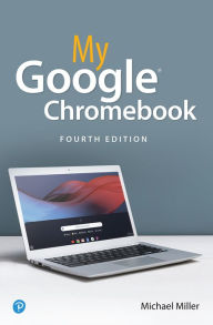 Title: My Google Chromebook, Author: Michael Miller