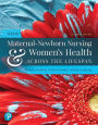 Olds' Maternal-Newborn Nursing & Women's Health Across the Lifespan Plus MyLab Nursing with Pearson eText -- Access Card Package / Edition 11
