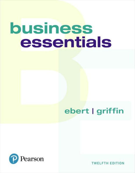 Business Essentials + 2019 MyLab Intro to Business with Pearson eText -- Access Card Package / Edition 12