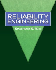 Title: Reliability Engineering / Edition 1, Author: Singiresu Rao