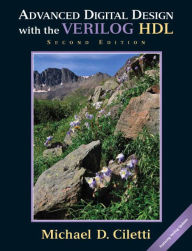 Title: Advanced Digital Design with the Verilog HDL / Edition 2, Author: Michael Ciletti