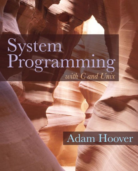 System Programming with C and Unix / Edition 1