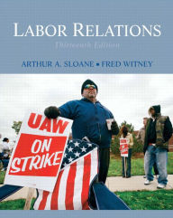 Title: Labor Relations / Edition 13, Author: Arthur Sloane