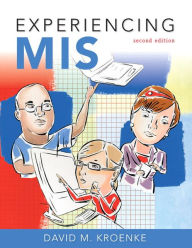 Title: Experiencing MIS / Edition 2, Author: David M. Kroenke