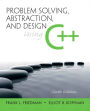 Problem Solving, Abstraction, and Design using C++ / Edition 6