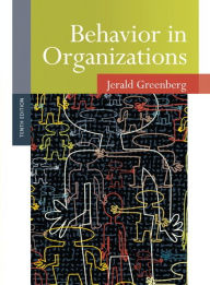 Title: Behavior in Organizations / Edition 10, Author: Jerald Greenberg