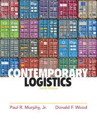 Title: Contemporary Logistics / Edition 10, Author: Paul R. Murphy,Jr.